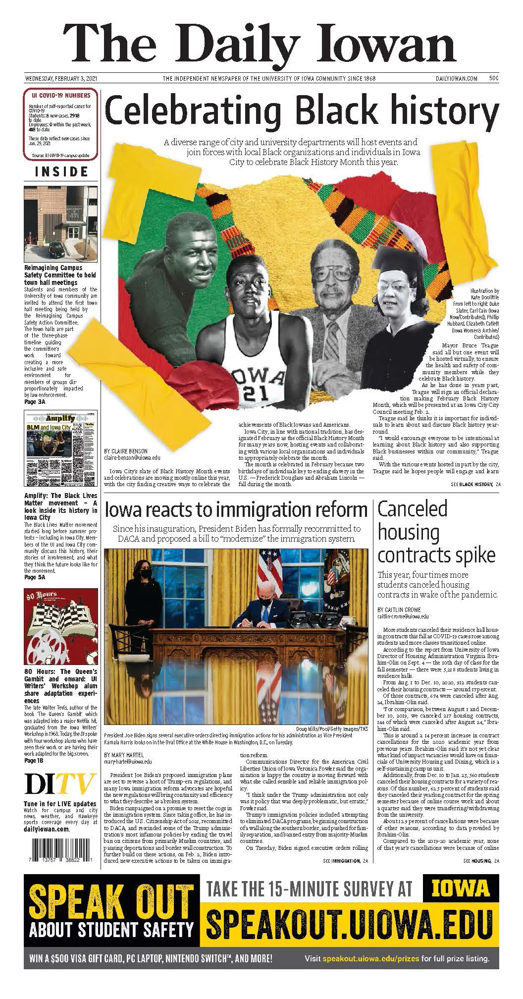 Front page of The Daily Iowan with an above-the-fold graphic for a story titled 'Celebrating Black history.' The graphic is a digital collage 
                            of Duke Slater, Carl Cain, Phillip Hubbard, and Elizabeth Catlett. Behind them are strips of paper in green, red, and yellow with bits of kente cloth. The graphic 
                            appears to be taped down to the front page with yellow tape. The rail on the left has teases for the inside stories. The secondary story is about Iowa reacting to 
                            immigration reform, and the third story is about a spike in cancelled housing contracts.